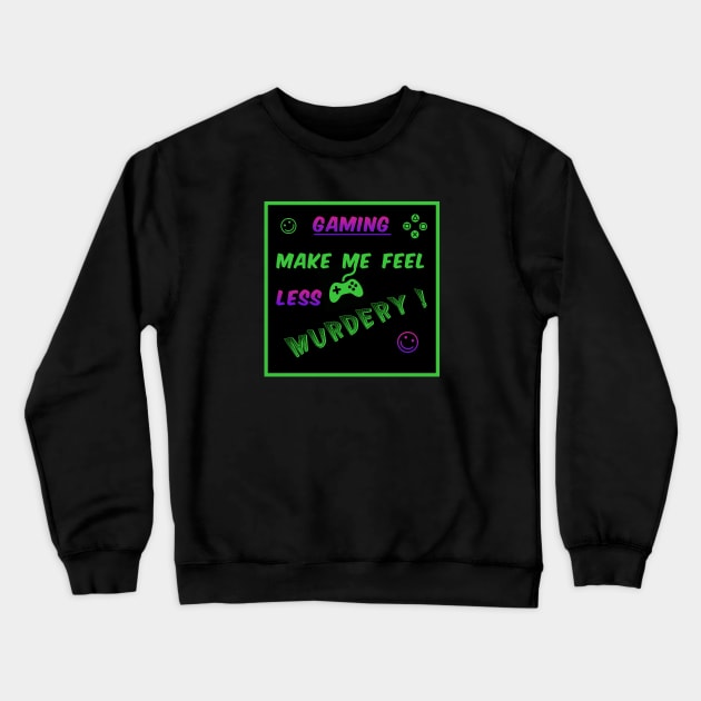 Gaming make me feeel... Crewneck Sweatshirt by SGS